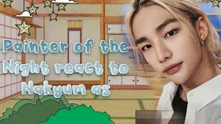 • Painter of the Night react to Nakyum as Hyunjin • 11 • [upl. by Amr]