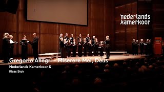 Gregorio Allegri  Miserere Mei Deus  Nederlands Kamerkoor olv Risto Joost [upl. by Nivram]