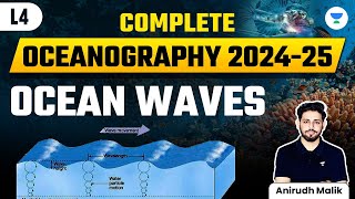 Complete Oceanography  Ocean Waves  UPSC CSE 2024  Anirudh Malik [upl. by Ateekal669]