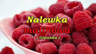 Nalewka malinowa  litewska [upl. by Barbara-Anne]