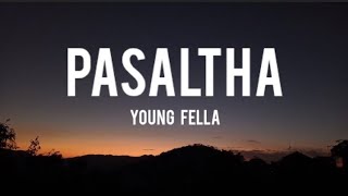 Young FellaPasaltha Lyrics Dakpu OST [upl. by Homovec]