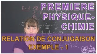 Relation de conjugaison et grandissement  Exemple 1  PhysiqueChimie  1ère  Les Bons Profs [upl. by Introc]