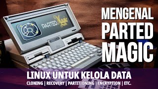 Mengenal Parted Magic Linux  Distro Ampuh Untuk Recovery Data [upl. by Elam480]