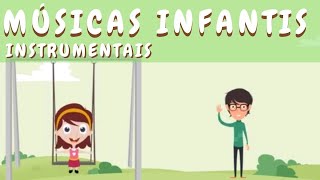 Músicas infantis instrumentais ♫ Música Infantil ♫ [upl. by Eisyak]