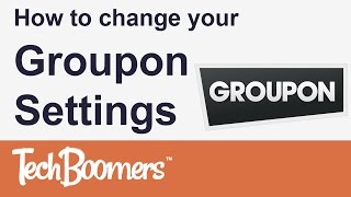 How to Change your Groupon Settings [upl. by Nicol101]