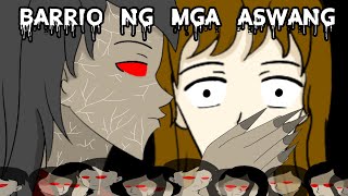 BARRIO NG MGA ASWANG  ASWANG TRUE STORY  TAGALOG HORROR ANIMATED STORY  ANG PINUNO X IMPAKTA [upl. by Umeh]