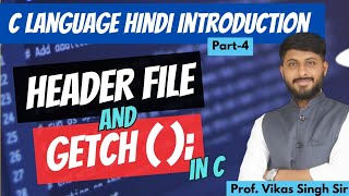 4Mastering Header Files and getch in C Programming A Comprehensive Guide  By Vikas Singh Sir [upl. by Lauretta]