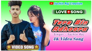 Tere Bin Adhoora New Romantic Song  Dj Remix  New Version Song 2024  Sachin Raj  New Hindi Song [upl. by Marcello]