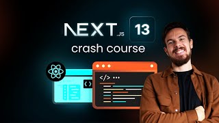 Nextjs 13 Crash Course  Learn How To Build Full Stack Apps [upl. by Sudnor]