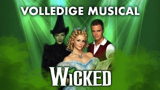 WICKED 2011  Volledige Musical  NL [upl. by Cyrie]