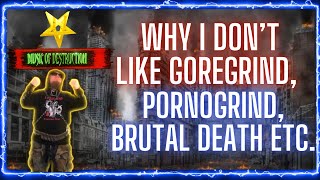 ✠Why Goregrind Pornogrind and Brutal Death Metal Arent for Me  A Personal Take✠ [upl. by Inoek]