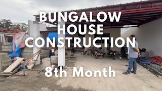 Bungalow House  8th Month of Construction [upl. by Agnew823]