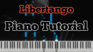 Piazzola  Libertango  Piano Tutorial [upl. by Meggy]