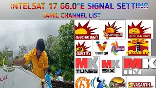 SOLID 6 FEET DISH  INTELSAT 17 660°E  SIGNAL SETTING  TAMIL CHANNEL LIST  SN DTH தமிழ் [upl. by Notslah]