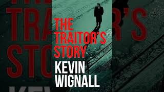 The Traitors Story 🎧 by Kevin Wignall 🎧 Audiobook Mystery Thriller [upl. by Ycaj]