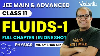 Fluids Mechanics Class 11  One Shot  JEE Main amp Advanced  Vinay Shur Sir  Vedantu JEE [upl. by Akeit858]