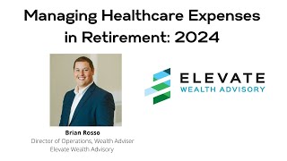 Webinar Managing Healthcare Expenses in Retirement 2024 [upl. by Aitnwahs]