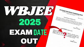 WBJEE Exam Date Published  Official Update  Registration Date  WBJEE 2025 [upl. by Ettinger]