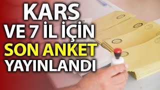 Kars ve 7 il için son anket Şaşırtan sonuçlar [upl. by Erreid632]