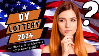 Dv lottery 2024  Combien doisje dépenser après avoir gagné [upl. by Leahcimal]