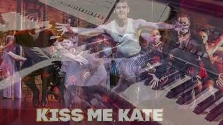 Kiss Me Kate Medley [upl. by Annabell]