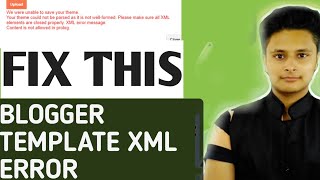 Blogger template upload error  Blogger Template Uploading XML ErrorFix For XML Error in Blogger [upl. by Eninotna]