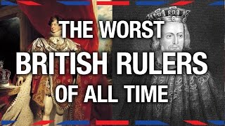 6 Worst British Rulers  Anglophenia Ep 8 [upl. by Markland]