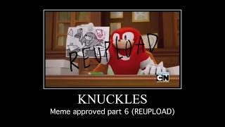 Knuckles meme approved part 6 Reupload [upl. by Cyrill]