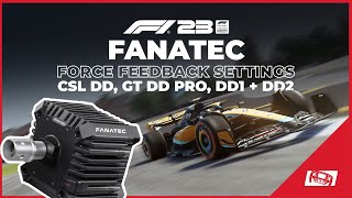 F1 23 Best Fanatec Wheel Settings CSL DD GT DD Pro DD1 amp DD2 [upl. by Akiraa]