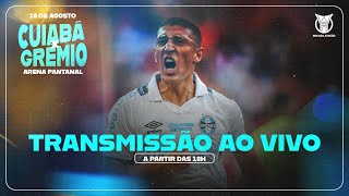 TRANSMISSÃO AO VIVO  CUIABÁ x GRÊMIO CAMPEONATO BRASILEIRO 2024 [upl. by Edgar]