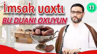 İmsak vaxtı bu duanı oruc tutanlar oxusun  Hacı Şahin  Ruzi qapılrı açar bu əməl [upl. by Melnick]