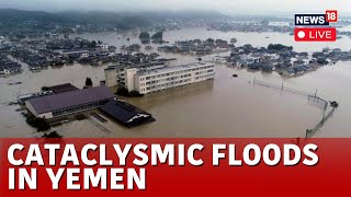 Yemen Floods LIVE News  Many Killed And Dozens Missing In Yemen Floods  Yemen Floods News  N18G [upl. by Amadus]