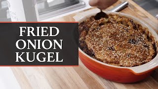 Fried Onion Kugel With a Twist [upl. by Nagiem]