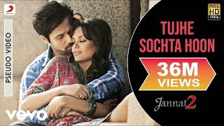 Tujhe Sochta Hoon Audio Song  Jannat 2Emraan Hashmi EshaKKPritamSayeed Quadri [upl. by Dlanigger]