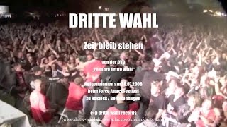 DRITTE WAHL  Zeit bleib stehen offizielles live Video [upl. by Quintana]