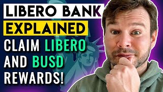 Libero Bank Explained  How To Claim Libero and BUSD Rewards from Libero Bank [upl. by Joete196]