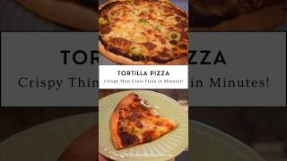 Tortilla Pizza  Crispy Thin Crust Pizza in Minutes [upl. by Antonin159]