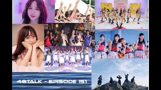 48TALK Episode 151 AKB48 56th single MNL48 BNK48 Reborn TPE SGO Mahohon PB Rocket Punch debut [upl. by Aciemaj]