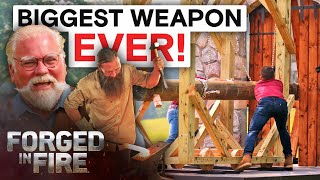 Unleashing the BIGGEST WEAPONS EVER  Forged in Fire Season 10 [upl. by Enyamert]