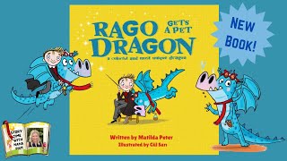 Rago Gets A Pet Dragon  kids book read aloud [upl. by Mountfort413]