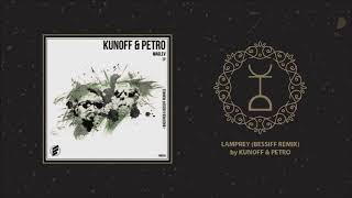 Kunoff amp Petro  Lamprey Bessiff Remix [upl. by Nolyd998]