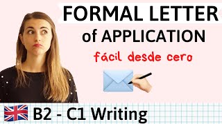 Cómo escribir FORMAL LETTER of APPLICATION en inglés  B2 C1 Cambridge y EOI [upl. by Adnolat360]