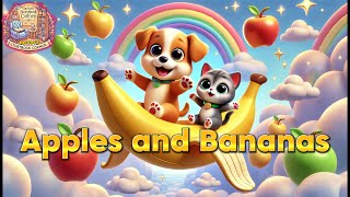 Apples and Bananas  Sing Along with Cute Puppy amp Kitten  Most Popular English Nursery Rhymes [upl. by Iglesias]