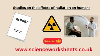 Studies on the effects of radiation on humans for GCSE Physics and Combined Science [upl. by Wilie152]