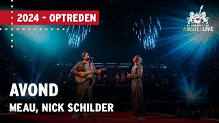 Nick Schilder Meau  Avond  Vrienden van Amstel LIVE 2024 [upl. by Aidualc485]