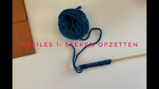 Breien voor beginners Les 1 steken opzetten [upl. by Castor]