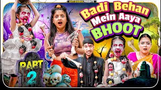 Badi Behan Mein Aaya Bhoot Part 2  Aditi Sharma [upl. by Tatiana720]