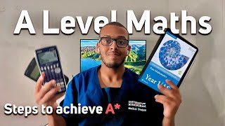 How to Get an A in A Level Maths  Proven 3 Step Method that I used [upl. by Akselav]