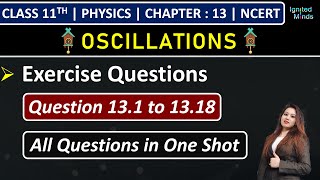 Class 11th Physics Chapter 13  Exercise Questions 131 to 1318  Oscillations  NCERT [upl. by Ziegler]