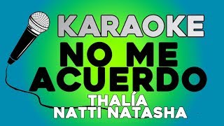 Thalía Natti Natasha  No Me Acuerdo KARAOKE con LETRA [upl. by Nas532]